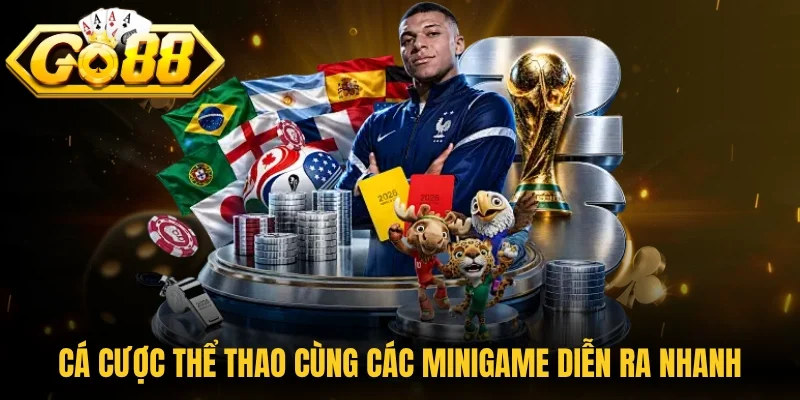 Cá cược thể thao cùng các minigame diễn ra nhanh chóng