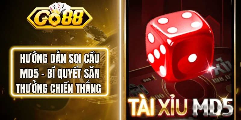 Hướng Dẫn Soi Cầu MD5 - Bí Quyết Săn Thưởng Chiến Thắng
