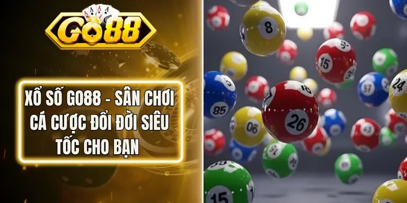 Xổ Số Go88 - Sân Chơi Cá Cược Đổi Đời Siêu Tốc Cho Bạn
